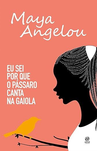 Capa do livro Eu Sei por que o Pássaro Canta na Gaiola, de Maya Angelou
