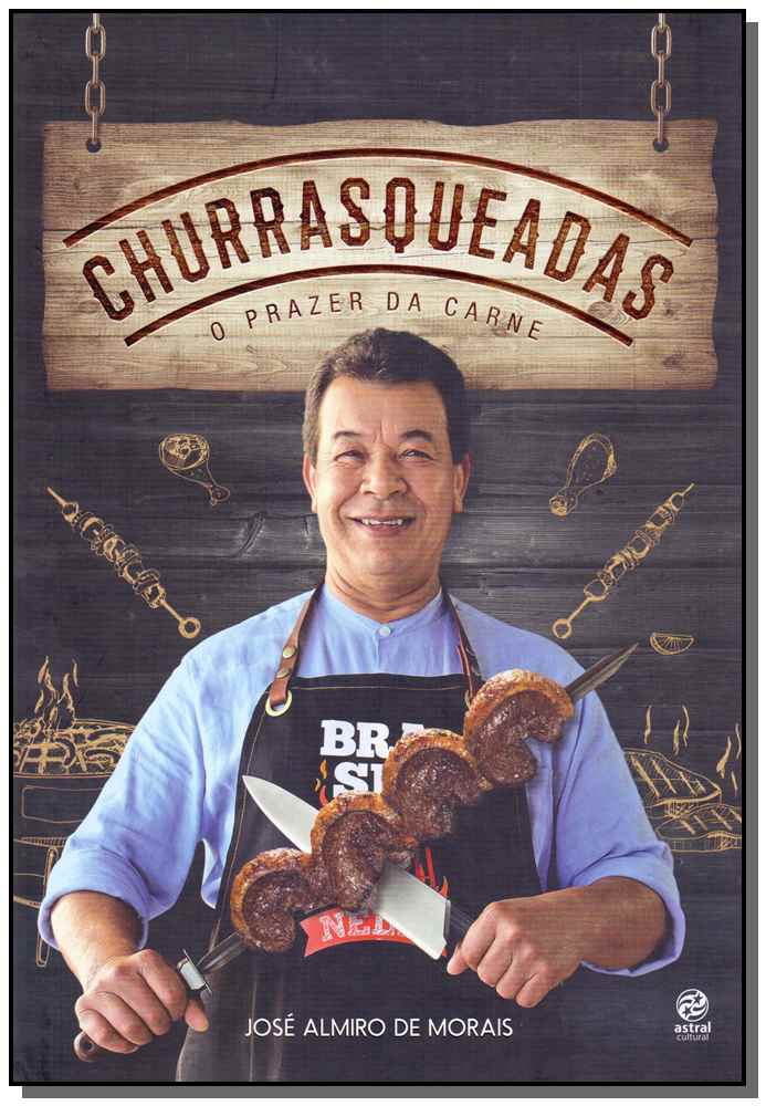 Churrasqueadas - O Prazer da Carne