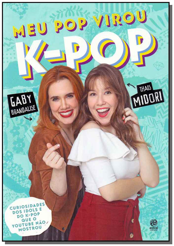 Capa do livro Meu Pop Virou K-Pop, de Gaby Brandalise, Thais Midori