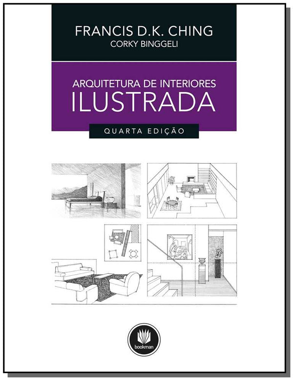 Capa do livro Arquitetura de Interiores Ilustrada- 04ed/19, de Francis D.K. Ching