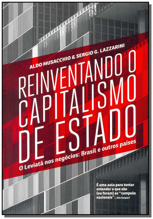 Capa do livro Reinventando o Capitalismo de Estado, de Musacchio e Lazzarini