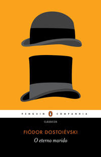 Capa do livro O Eterno Marido, de Fiodor Dostoievski