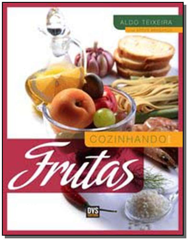 Capa do livro Cozinhando com Frutas, de Aldo Teixeira