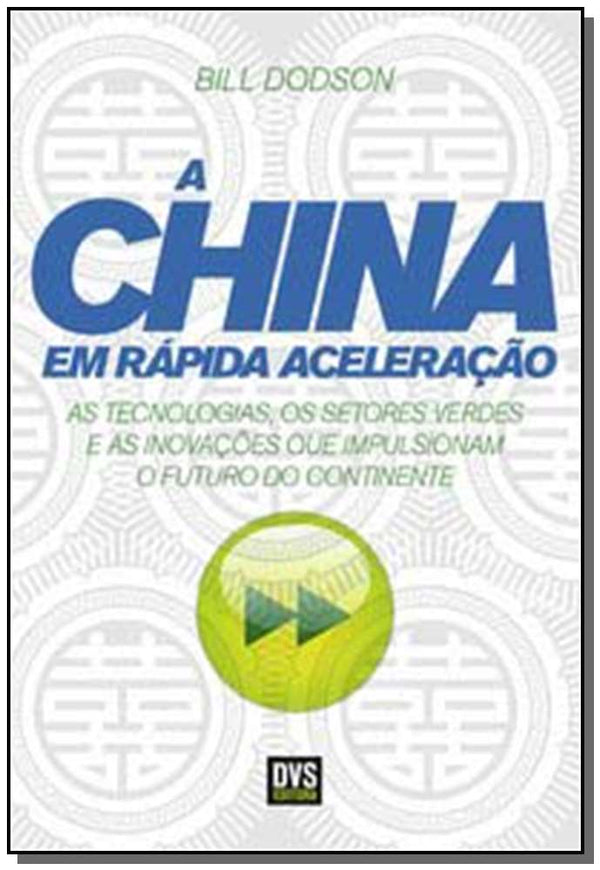 Capa do livro China em Rapida Aceleracao, a, de Bill Dodson