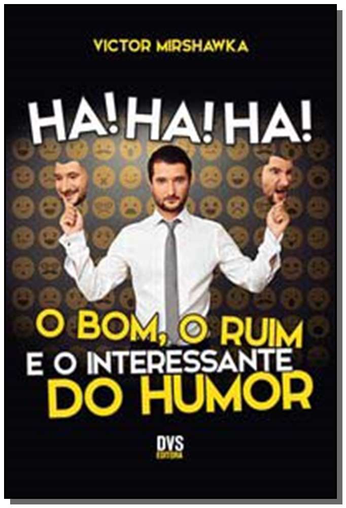 Ha! Ha! Ha! o Bom, o Ruim e o Interessante do Humor