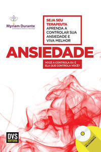 Ansiedade - Aprenda a Controlar Sua Ansiedade e Viva Melhor