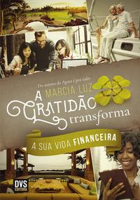 A Gratidão Transforma a Sua Vida Financeira