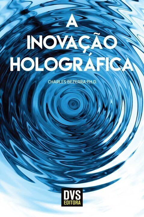Capa do livro Inovação Holográfica, a - (Dvs), de Charles Bezerra