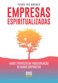Capa do livro Empresas Espiritualizadas, de Pedro Ivo Moraes