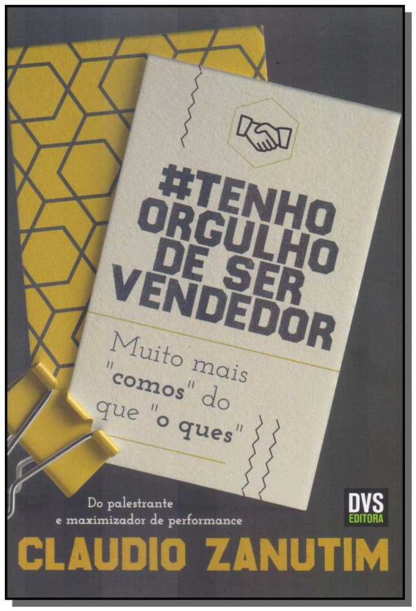 Capa do livro Tenho Orgulho de Ser Vendedor, de Claudio Zanutim