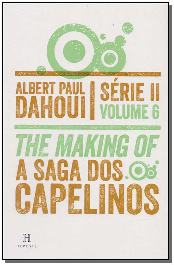 Capa do livro The Making Of-A Saga dos Capelinos Vol.6, de Albert Paul Dahoui