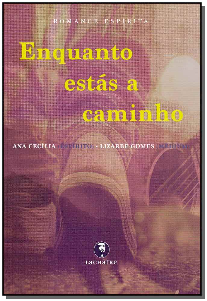Enquanto Estás a Caminho