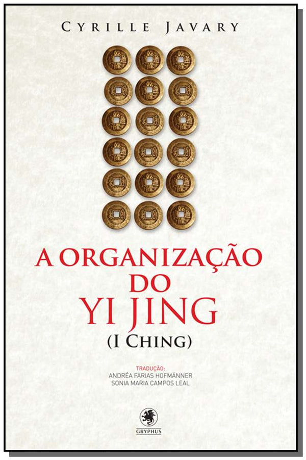 Capa do livro Organização do Yi Jing, a, de Cyrlle Javary