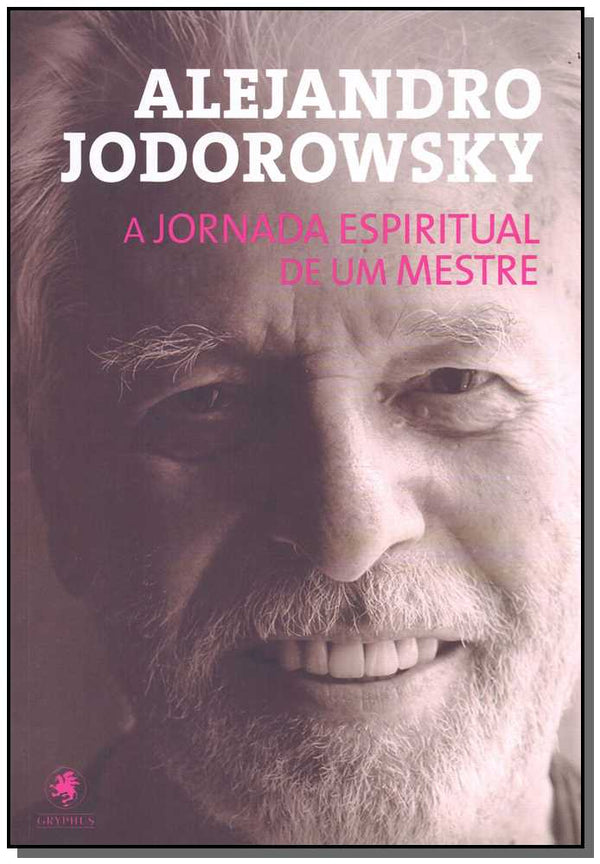 Capa do livro Jornada Espiritual de um Mestre, a, de Alejandro Jodorowsky