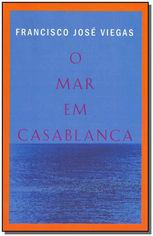 Capa do livro Mar em Casablanca, o, de Francisco Jose Viegas