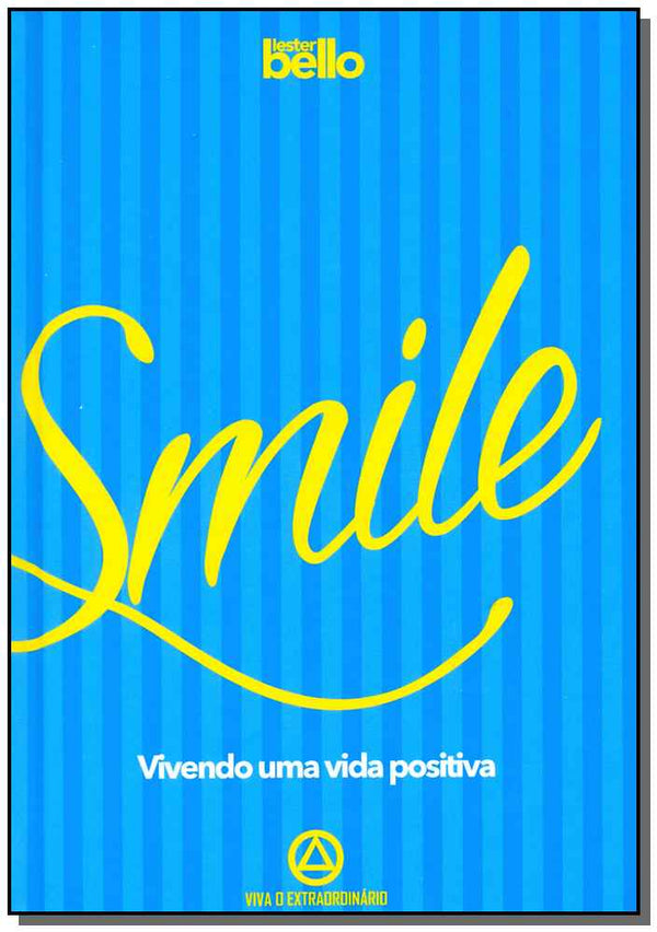Capa do livro Smille - Vivendo uma Vida Positiva, de Lester Bello