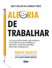 Capa do livro Alegria de Trabalhar, de Bruce Daisley