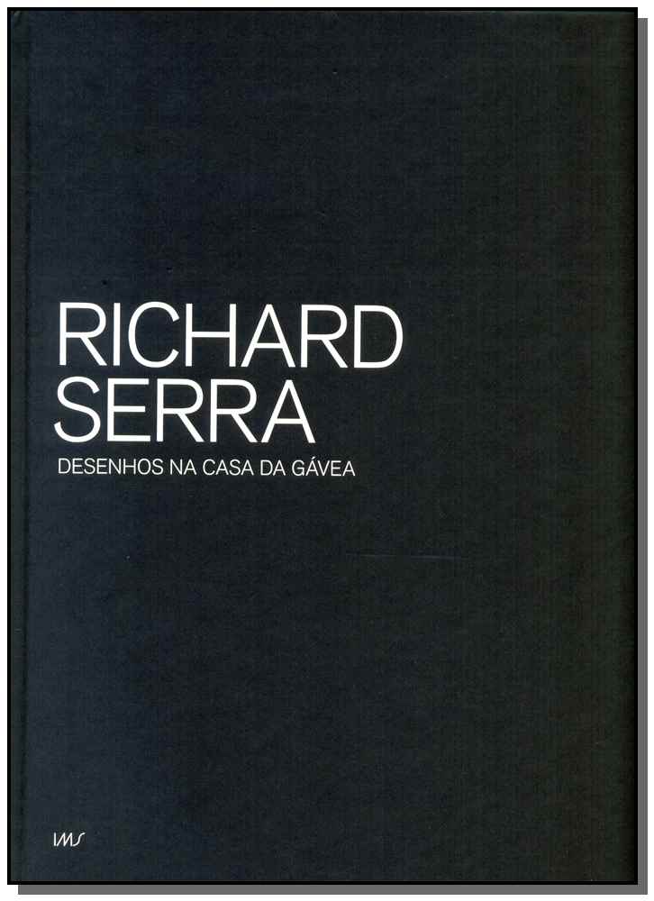 Richard Serra - Desenhos na Casa da Gávea