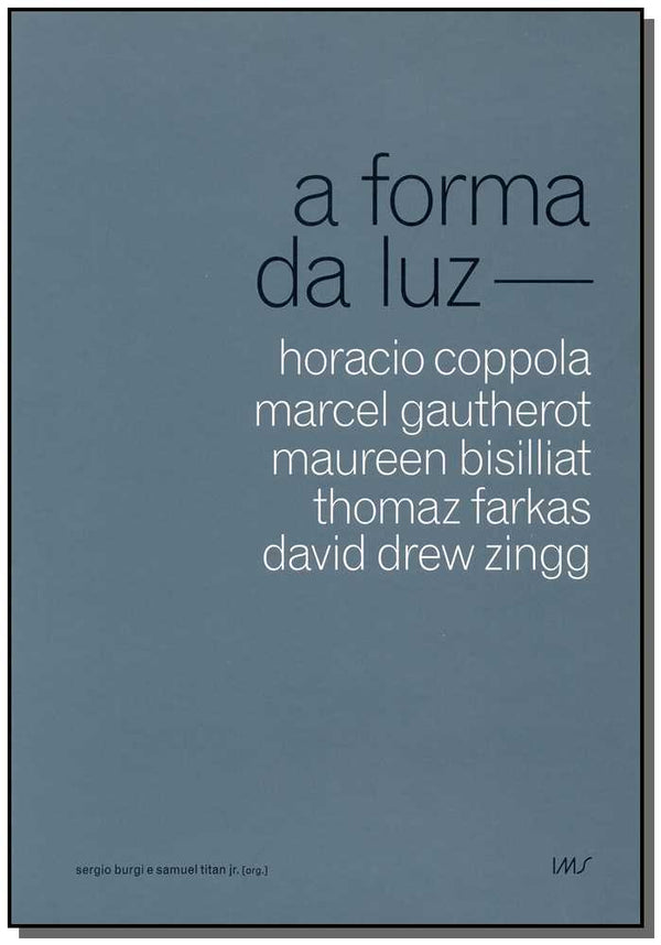 Capa do livro Forma da Luz, a, de Editora Ims