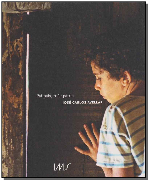 Capa do livro Pai País, Mãe Pátria, de Jose Carlos Avelar