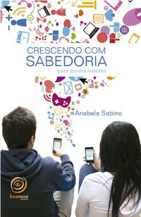 Capa do livro Crescendo com Sabedoria, de Anabela Sabino