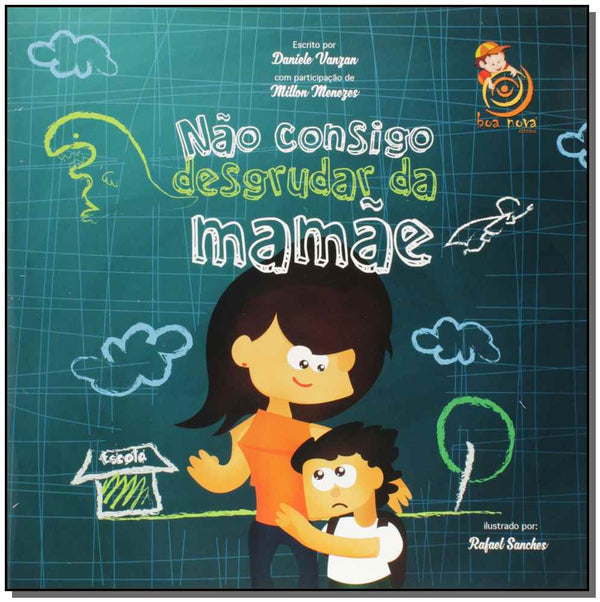 Capa do livro Não Consigo Desgrudar da Mamãe, de Daniele Vanzar