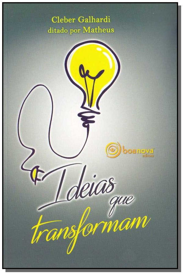 Capa do livro Ideias que Transformam, de Cleber Galhardi