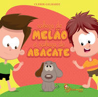 Capa do livro Cabeça de Melão e Cabeça de Abacate, de Cleber Galhardi