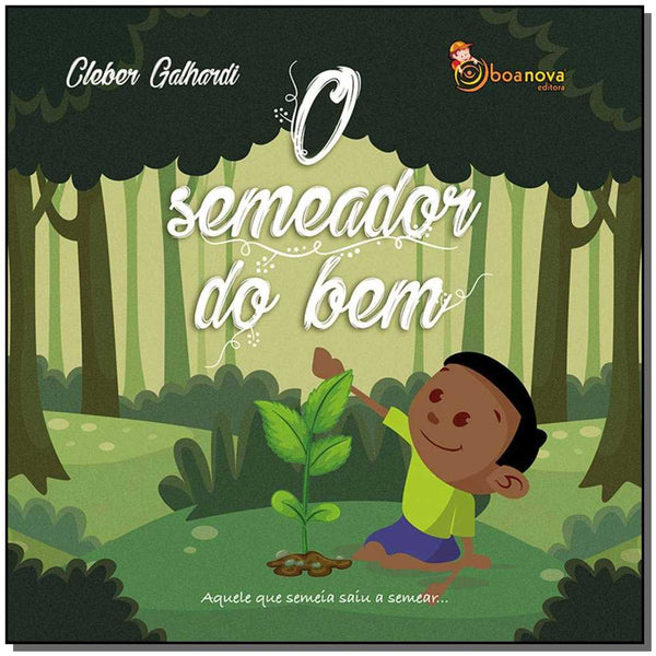 Capa do livro O Semeador do Bem, de Cleber Gelhardi