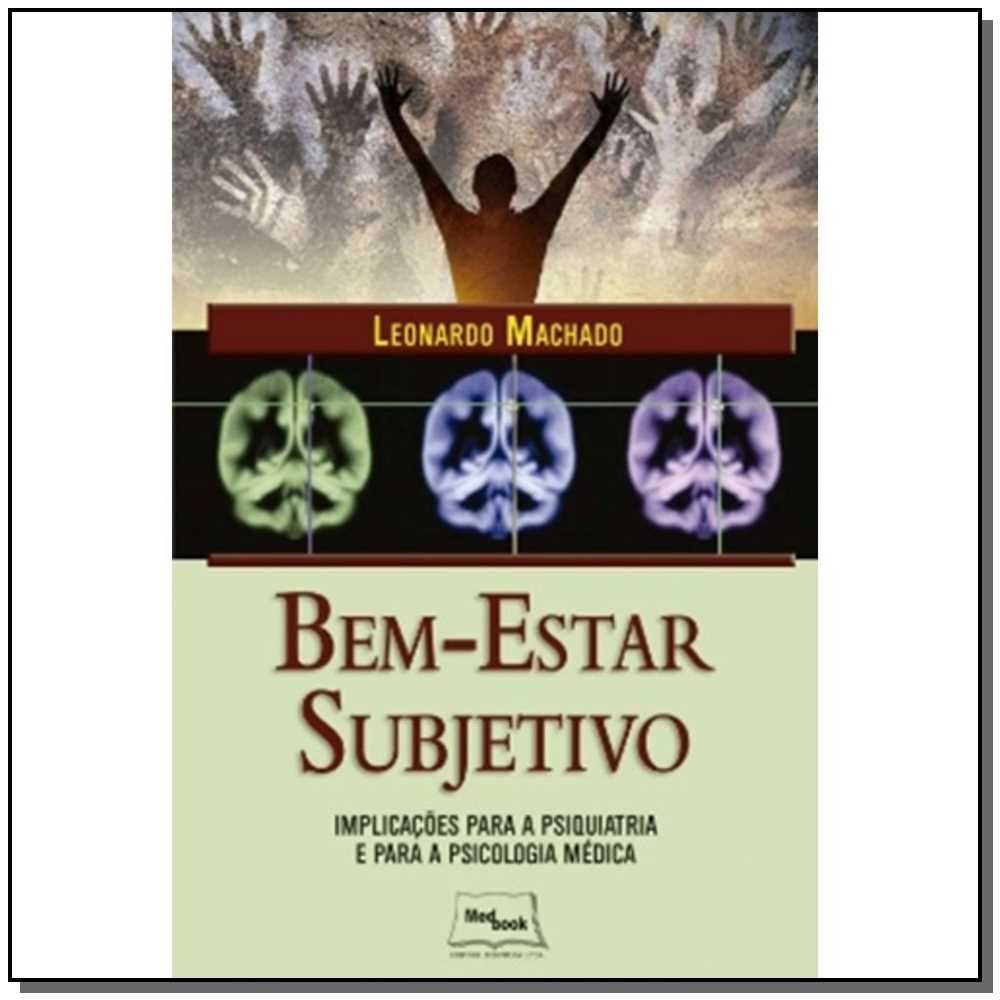 Bem Estar Subjetivo - Impliacações para Psquiatria