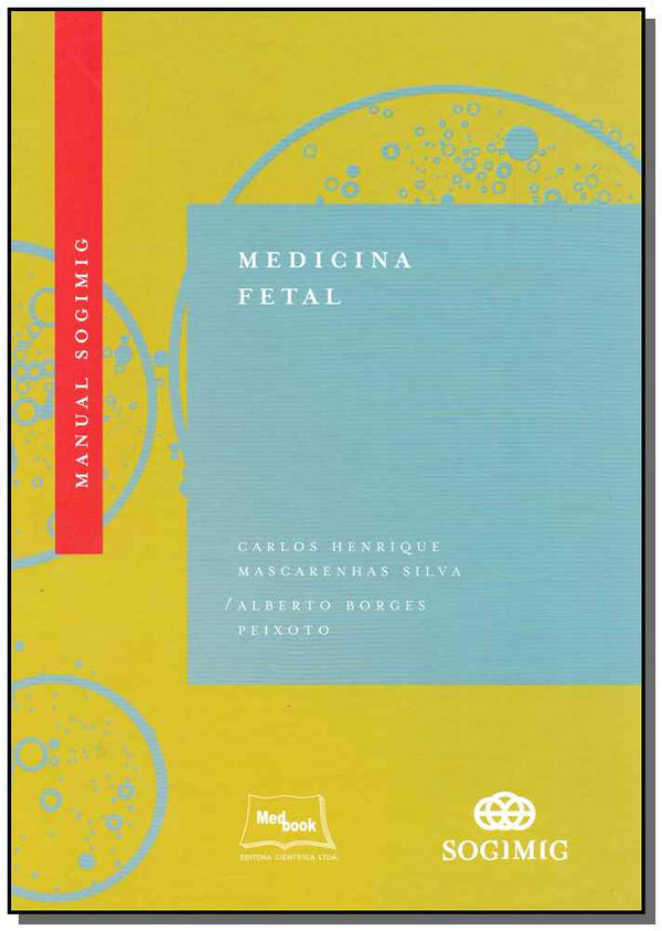 Capa do livro Manual Sogimig - Medicina Fetal, de Carlos H. Silva, Alberto Peixoto