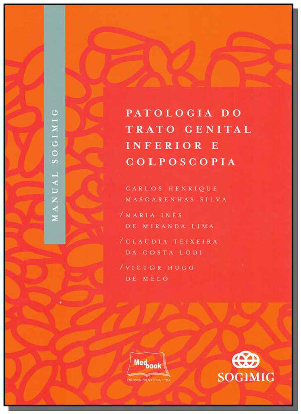 Capa do livro Manual Sogimig - Patologia do Trato Genital Inferior e Colposcopia, de Silva; Lima; Lodi; Melo