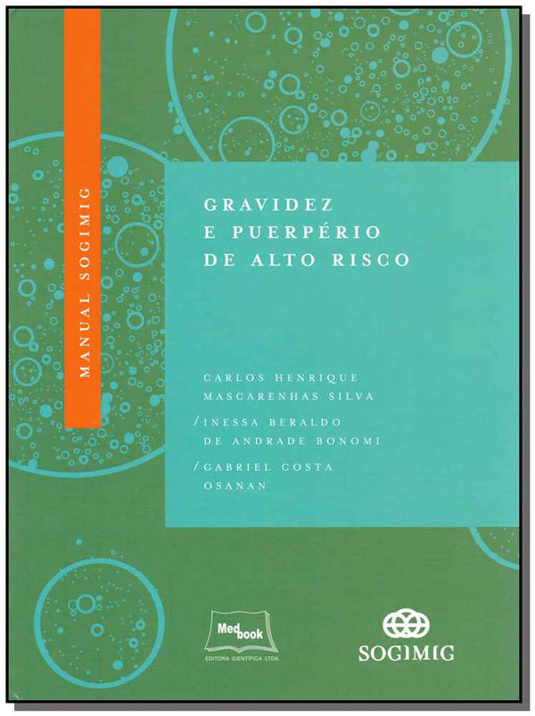 Capa do livro Manual Sogimig - Gravidez e Puerpério de Alto Risco, de Silva; Bonomi; Osanan