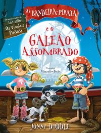 Capa do livro Bandeira-Pirata e o Galeão Assombrado, os, de Jonny Duddle