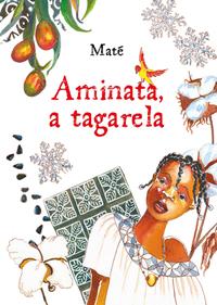 Capa do livro Aminata, a Tagarela, de Mate
