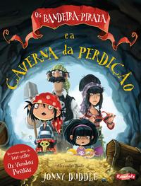 Capa do livro Bandeira-Pirata e a Caverna da Perdicao, os, de Jonny Duddle