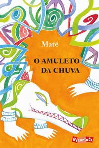 Capa do livro Amuleto da Chuva, o, de Mate