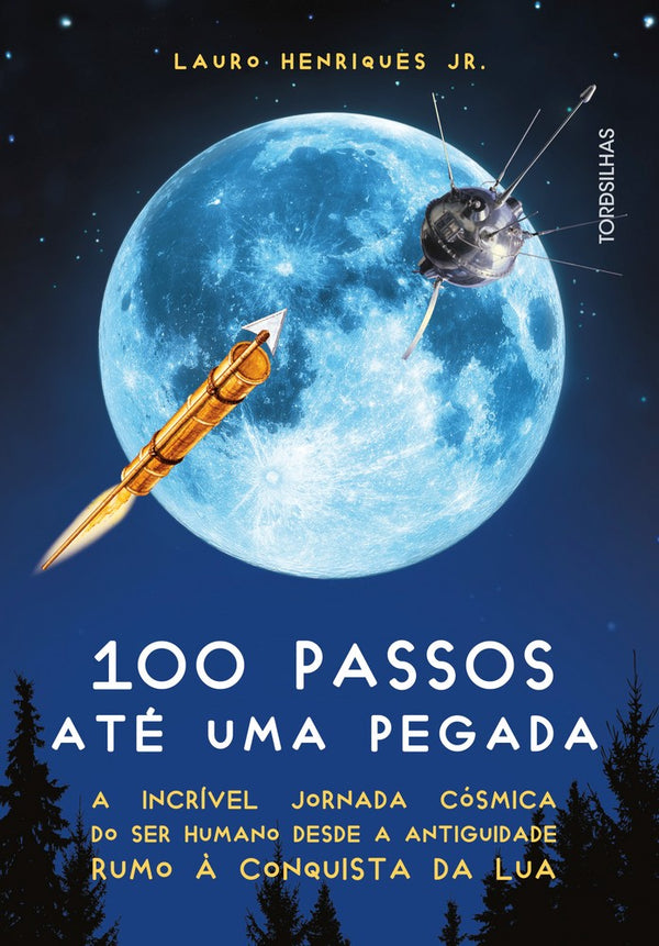 Capa do livro 100 Passos Até uma Pegada - A Incrível Jornada Cósmica do Ser Humano Desde a Antiguidade Rumo à Conq, de Lauro Henriques Jr