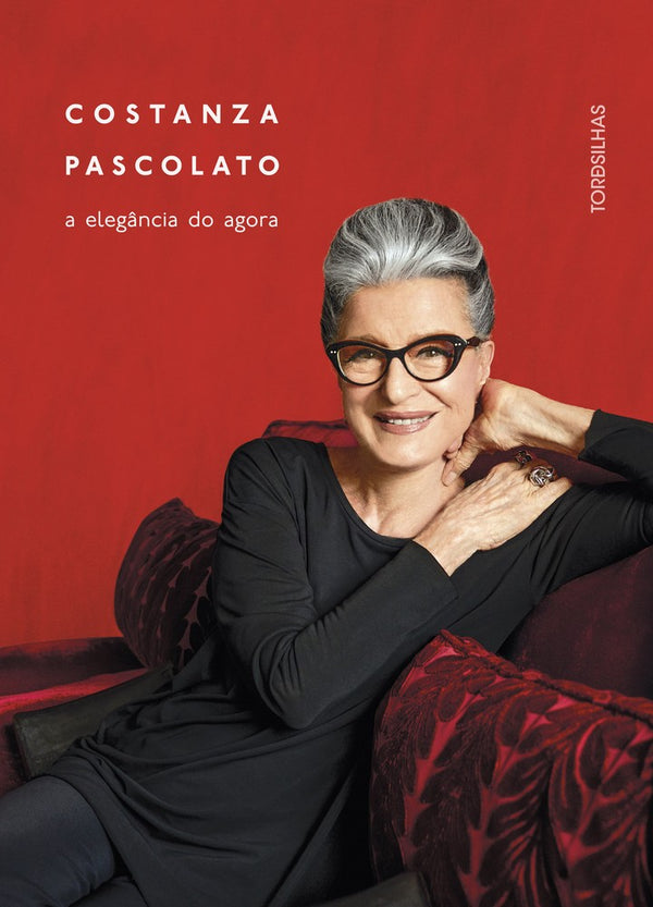 Capa do livro A Elegância do Agora, de Costanza Pascolato