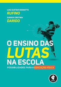 Capa do livro Ensino das Lutas na Escola, o, de Luiz Gustavo B. Rufino