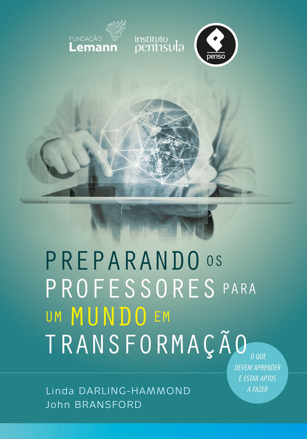 Capa do livro Preparando os Professores para um Mundo em Transformação, de Linda Darling-Hammond, John Bransford