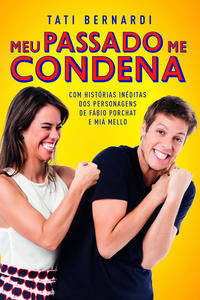 Capa do livro Meu Passado Me Condena, de Tati Bernardi