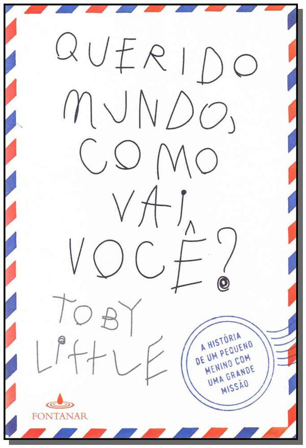 Capa do livro Querido Mundo, Como Vai Voce?, de Toby Little
