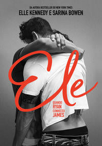 Capa do livro Ele: Quando Ryan Conheceu James, de Sabrina Bowen, Elle Kennedy