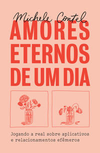 Amores Eternos de um Dia