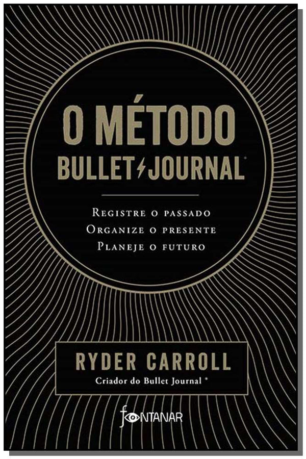 Capa do livro O Método Bullet Journal - (Pré-Venda), de Ryder Carroll