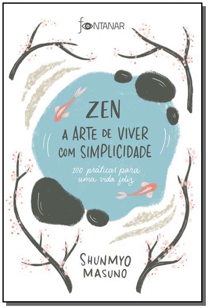 Zen - A Arte de Viver com Simplicidade
