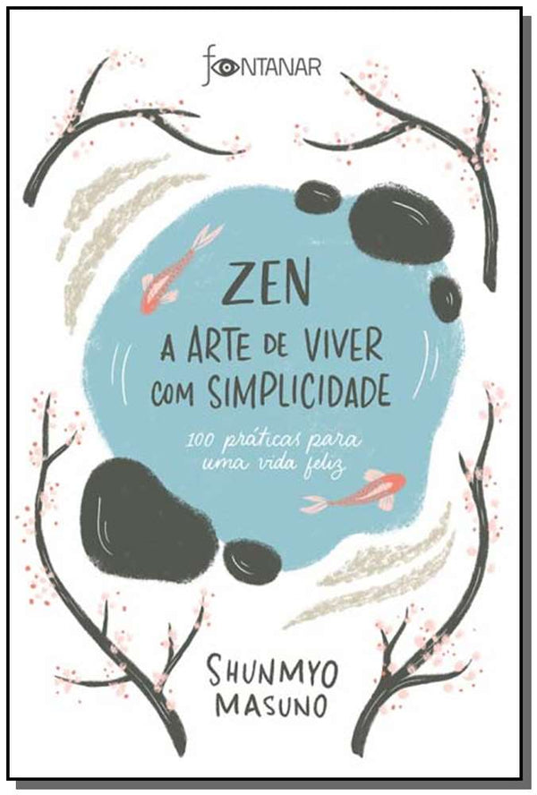 Capa do livro Zen - A Arte de Viver com Simplicidade, de Shunmyo Masuno