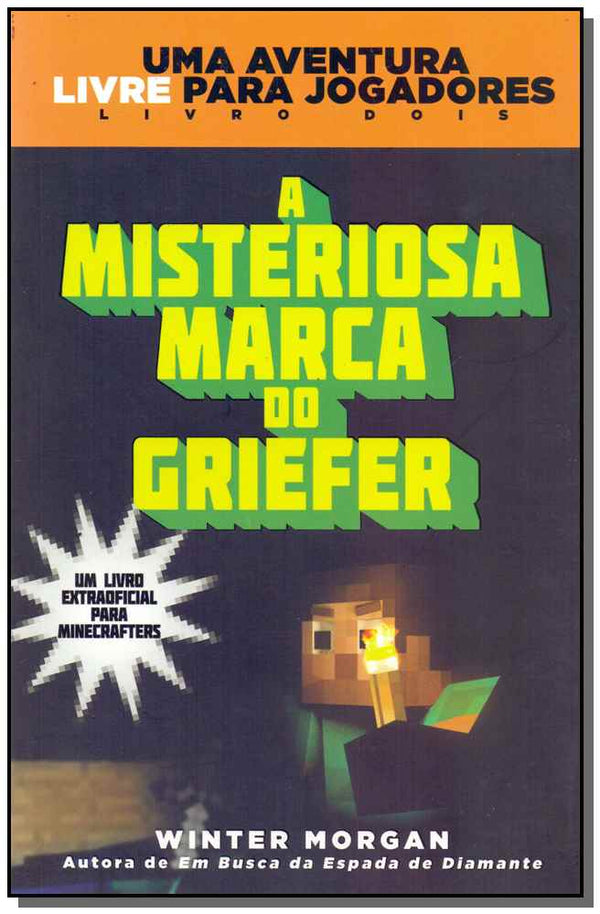Capa do livro Minecraft II - A Misteriosa Marca do Griefer, de Winter Morgan