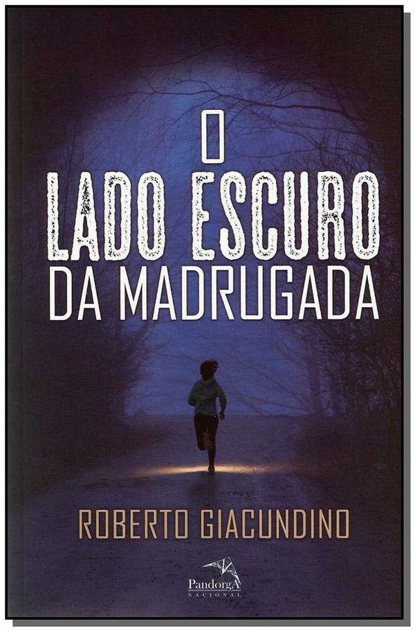 Capa do livro Lado Escuro da Madrugada, o, de Roberto Giacundino